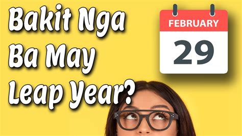 Leap Year: Bakit Kailangang Magdagdag Ng Isang Araw Tuwing .